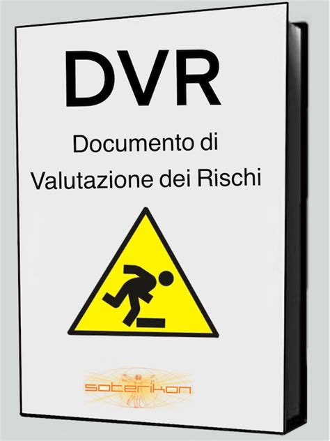 Cos Il Documento Di Valutazione Rischi Dvr