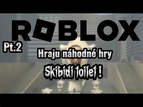 Hraju N Hodn Hry Part Skibidi Toilet Skibidi Toilet Youtube