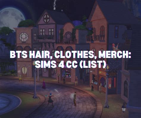 BTS Hair, Clothes, Merch: Sims 4 CC (List)