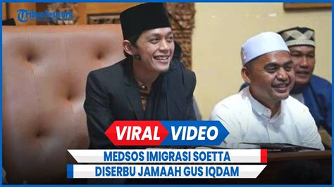 Viral Akun Medsos Kantor Imigrasi Soetta Diserbu Jamaah Gus Iqdam Youtube