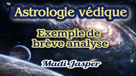 Astrologie védique exemple de brève analyse par Madi Jasper YouTube