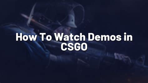 How To Watch Demos In Csgo Pro Config