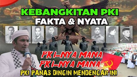 KEBANGKITAN PKI GAYA BARU ITU NYATA KH Sobri Lubis YouTube