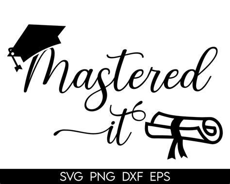 Mastered It Svg Masters Degree Svg Graduation Shirt Svg Etsy