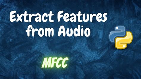 Extract Features From Audio File Using Python