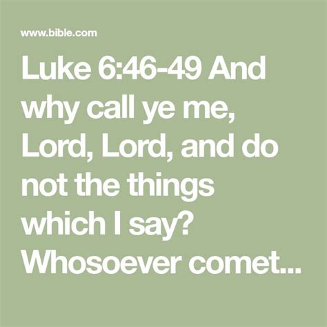 Luke 646 49 And Why Call Ye Me Lord Lord And Do Not The Things