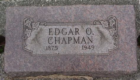 Edgar Otis Chapman 1875 1949 Mémorial Find A Grave