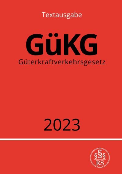 Güterkraftverkehrsgesetz GüKG 2023 von Ronny Studier Buch epubli