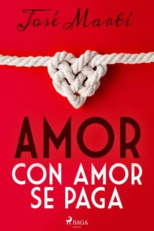 PDF Amor con amor se paga de José Martí libro electrónico Perlego