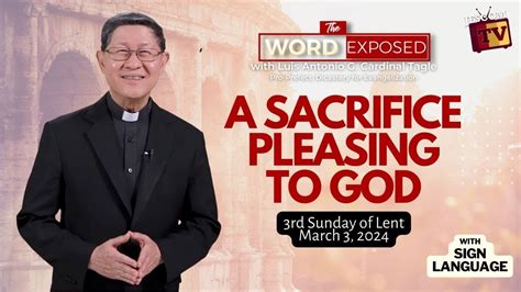 A Sacrifice Pleasing To God The Word Exposed With Cardinal Tagle