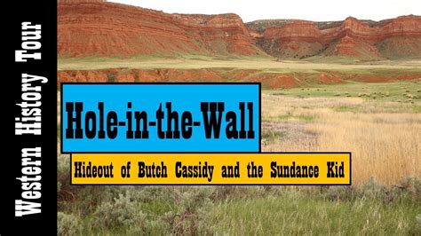 Hole In The Wall Butch Cassidys Hidout Youtube