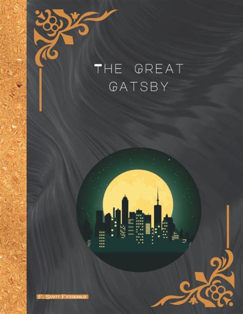 Buy The Great Gatsby The Novel Depicts First Person Narrator Nick