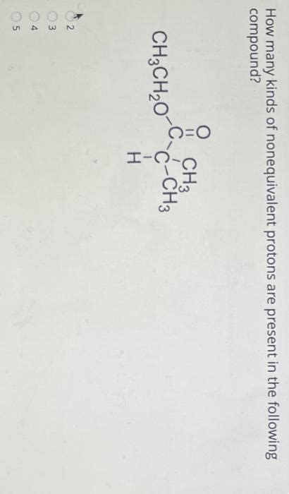 Solved How Many Kinds Of Nonequivalent Protons Are Present Chegg