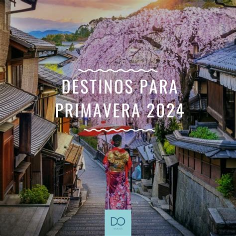 Destinos De Lujo Para Una Primavera 2024 Inolvidable Droom Viajes