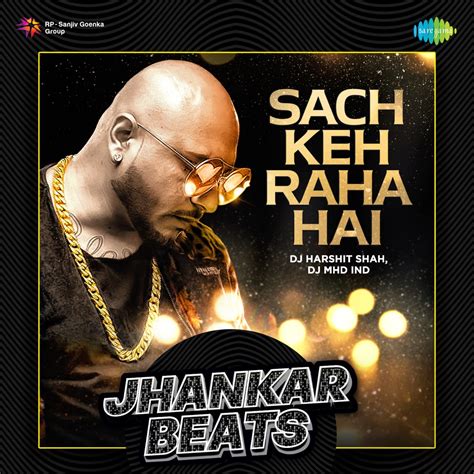 ‎Sach Keh Raha Hai (From "Rehnaa Hai Terre Dil Mein") [Jhankar Beats] - Single by B. Praak ...