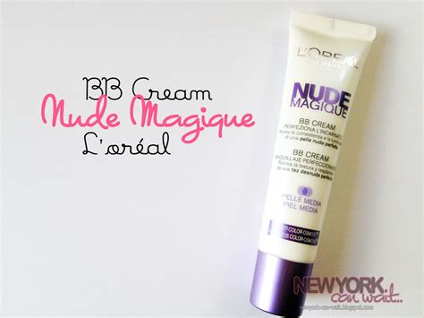 BB Cream Nude Magique di L Oréal Paris New York can wait beauty