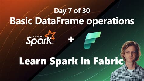 Learn These Important Pyspark Operations First In Microsoft Fabric Day