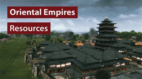 Oriental Empires Beginners Guide 1 Resources Youtube