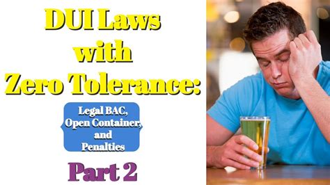 Dui Laws With Zero Tolerance Legal Bac Open Container And Penalties