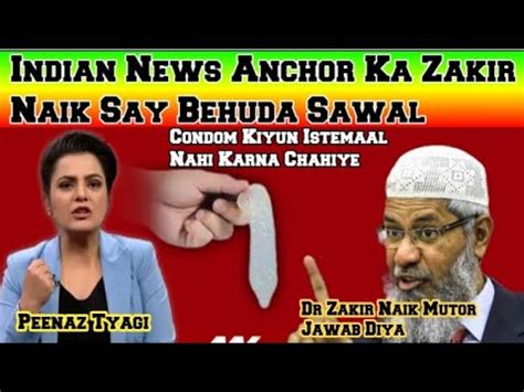 Dr Zakir Naik Reply To Peenaz Tyagi News Anchor Dr Zakir Naik