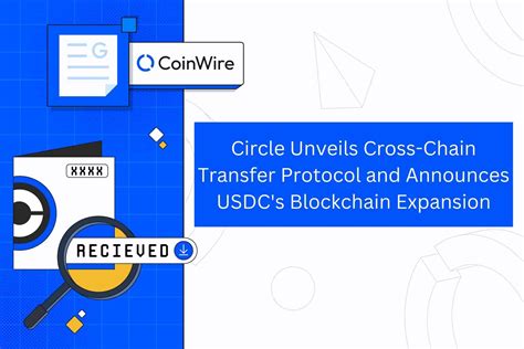 Circle Unveils Cross Chain Transfer Protocol And Announces Usdc S