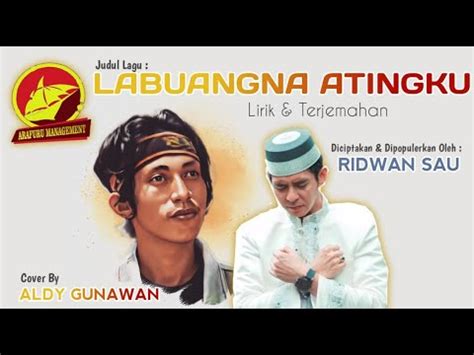 LABUANGNA ATINGKU Cover By ALDY GUNAWAN Lirik Dan Terjemahan Lagu