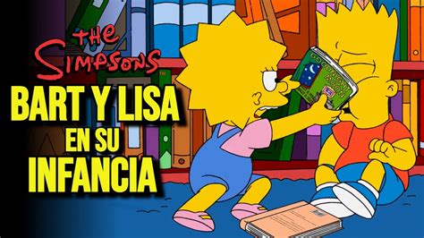 Los Simpson La INFANCIA De Bart Y Lisa Resumen Utacaramba YouTube