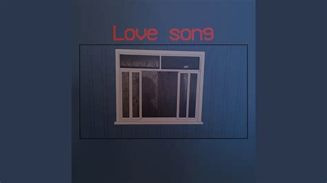 Love Song - YouTube Music