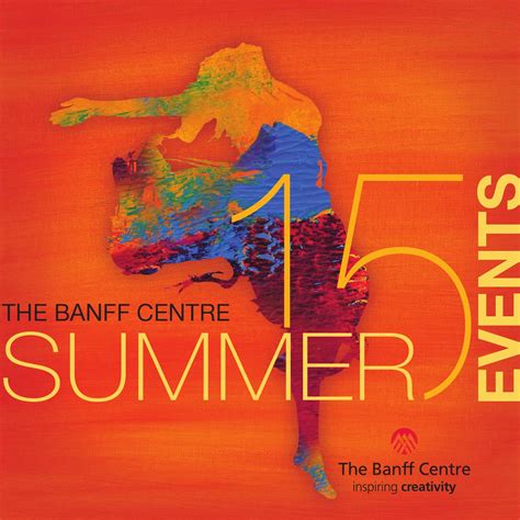 The Banff Centre - Summer Events Guide by Banff Centre for Arts and ...