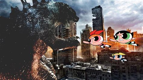 Godzilla Vs Powerpuff Girls Youtube