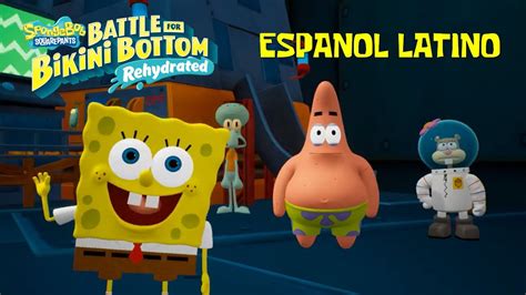 Español Latino Bob Esponja Battle For Bikini Bottom Rehydrated