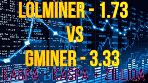 LOLMINER 1 73 VS GMINER 3 33 KASPA Y DUALMINING KASPA ZILLIQA YouTube