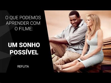 O que podemos aprender o filme Um Sonho Possível YouTube