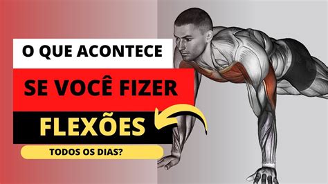 O que acontece seu corpo se você fizer flexões todos os dias YouTube