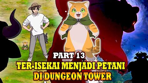 Ter Isekai Menjadi Petani Di Dungeon Tower Pegawai Baru Alur Cerita