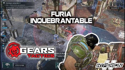 Gears Tactics Gameplay Espa Ol Acto Capitulo Furia Inquebrantable