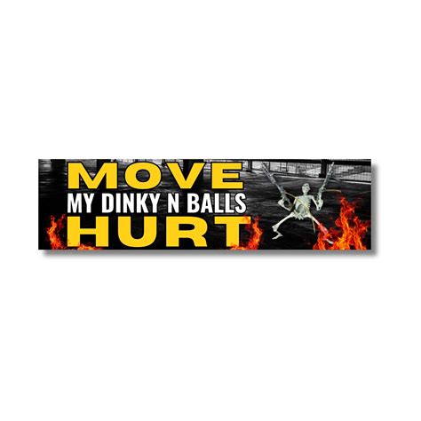 Move! My Dinky n' Balls Hurt! – Shut Up and Take my MONEY