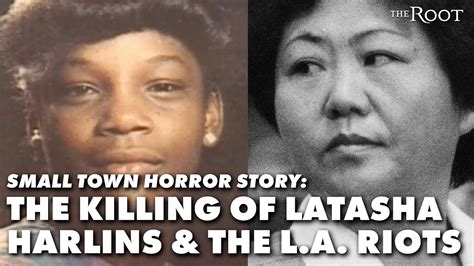 Small Town Horror Story The Killing Of Latasha Harlins And The L A Riots Youtube