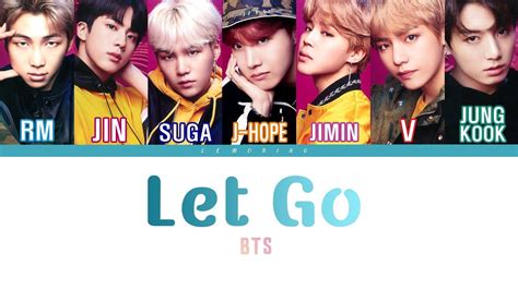 Bts 방탄소년단 Let Go [color Coded Lyrics Jap Rom Han] Youtube