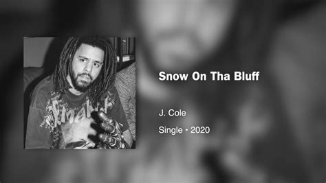 J Cole Snow On Tha Bluff Hz Youtube