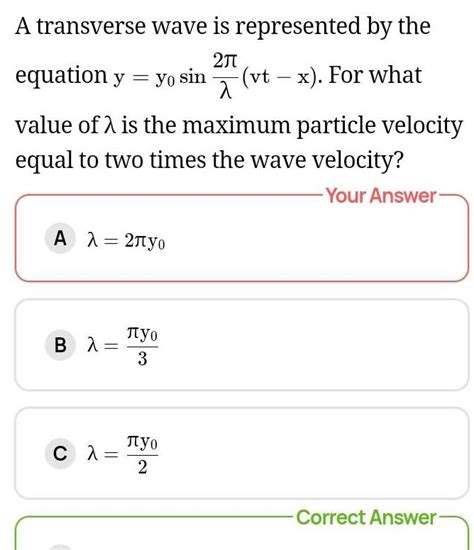 [answered] A Transverse Wave Is Represented By The 2 Equation Y Yo Sin