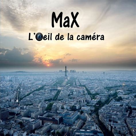 Stream Max Listen To Loeil De La Camera Playlist Online For Free On