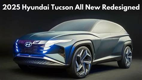 2025 Hyundai Tucson All New Redesigned Youtube