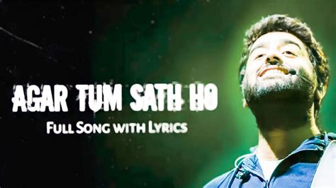 Agar Tum Sath Ho Ll Arjit Singh Best Song Ll Hindi Song Agar अगर तुम साथ हो Youtube