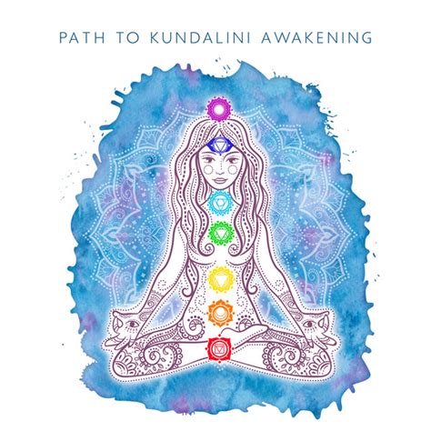 Path To Kundalini Awakening Yoga Music To Raise Your Inner Energy