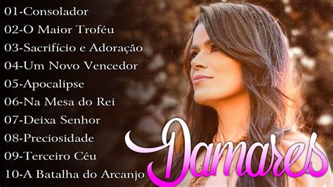 Damares Consolador Lista Das Melhores Musicas Gospel Seja Uma