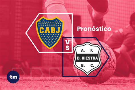 Boca Juniors Vs Deportivo Riestra Pron Stico Y Cuotas De Apuestas Hoy