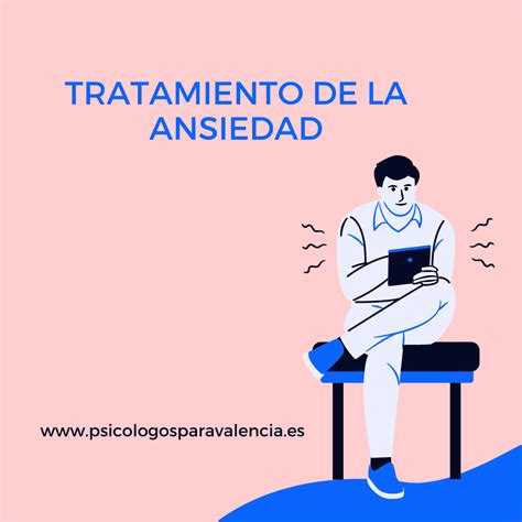 Tratamiento De La Ansiedad Terapia Psicológica Psicólogos Valencia