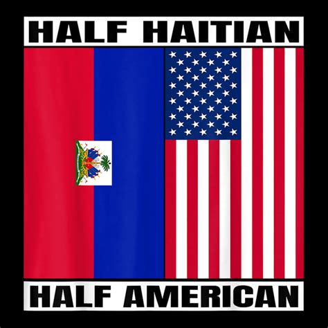 Half American Half Haitian Heritage And Roots Usa Haiti Flag T Shirt