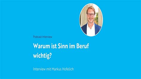 Warum Sinn Im Beruf Wichtig Ist Interview Mit Markus Hofelich Moga